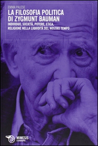 La filosofia politica di Zygmunt Bauman - Librerie.coop La filosofia politica di Zygmunt Bauman - Librerie.coop
