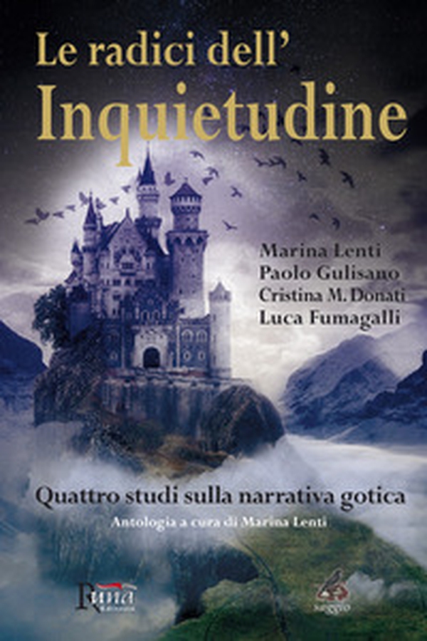 Le radici dell'inquietudine. Quattro studi sulla narrativa gotica - Librerie.coop Le radici dell'inquietudine. Quattro studi sulla narrativa gotica - Librerie.coop