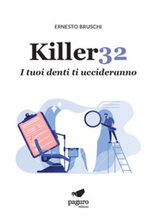 Killer32. I tuoi denti ti uccideranno - Librerie.coop Killer32. I tuoi denti ti uccideranno - Librerie.coop