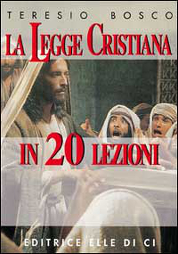 La legge cristiana in 20 lezioni - Librerie.coop La legge cristiana in 20 lezioni - Librerie.coop