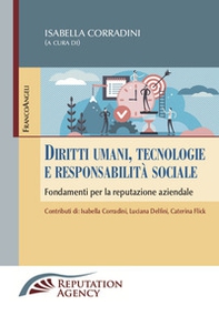 Diritti umani, tecnologie e responsabilità sociale. Fondamenti per la reputazione aziendale - Librerie.coop