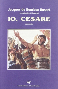 Io, Cesare - Librerie.coop Io, Cesare - Librerie.coop