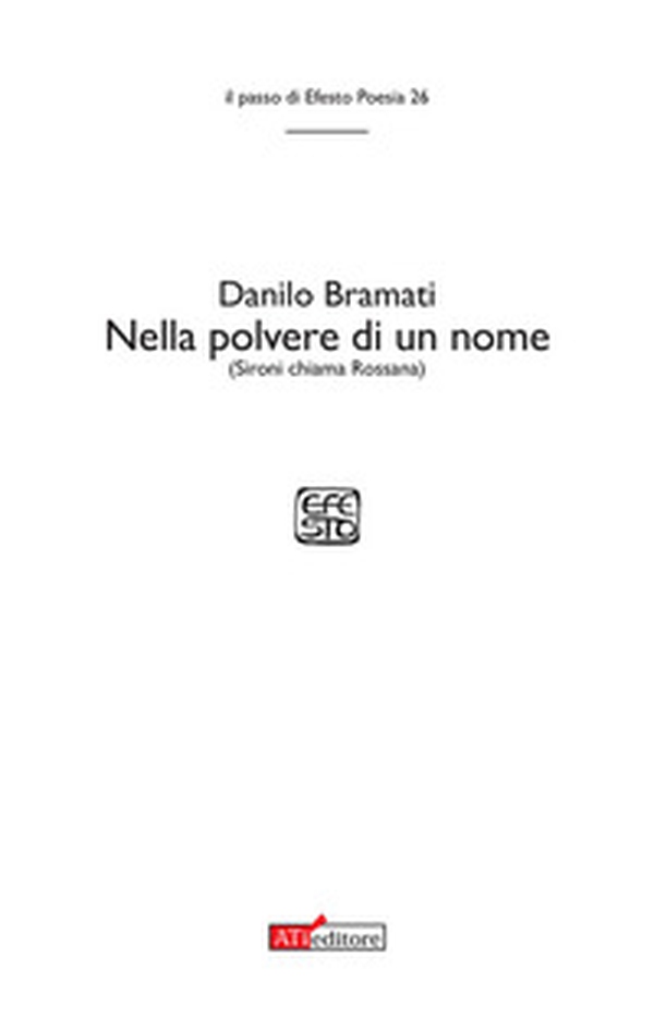 Nella polvere di un nome (Sironi chiama Rossana) - Librerie.coop Nella polvere di un nome (Sironi chiama Rossana) - Librerie.coop