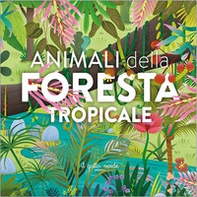 Animali della foresta tropicale - Librerie.coop