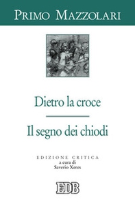 Dietro la croce. Il segno dei chiodi - Librerie.coop Dietro la croce. Il segno dei chiodi - Librerie.coop