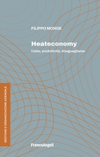 Heateconomy. Caldo, produttività, diseguaglianze - Librerie.coop