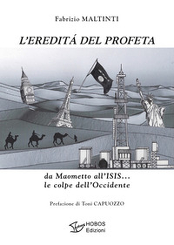 L'eredità del profeta. da Maometto all'ISIS... le colpe dell'Occidente - Librerie.coop L'eredità del profeta. da Maometto all'ISIS... le colpe dell'Occidente - Librerie.coop