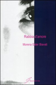 Rabbia d'amore - Librerie.coop Rabbia d'amore - Librerie.coop