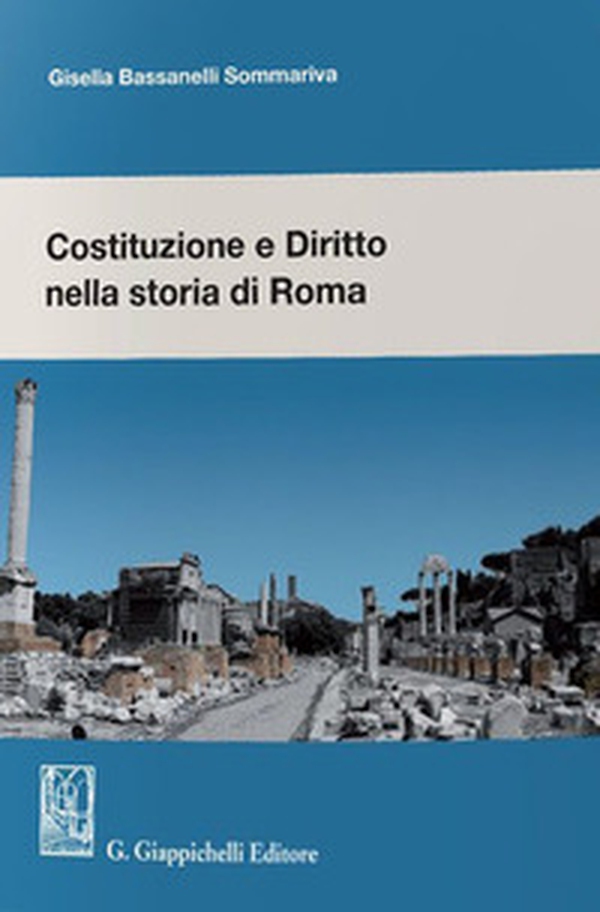 Costituzione e diritto nella storia di Roma - Librerie.coop Costituzione e diritto nella storia di Roma - Librerie.coop