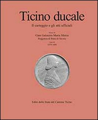 Ticino ducale. Il carteggio e gli atti ufficiali - Vol. 3\3 - Librerie.coop
