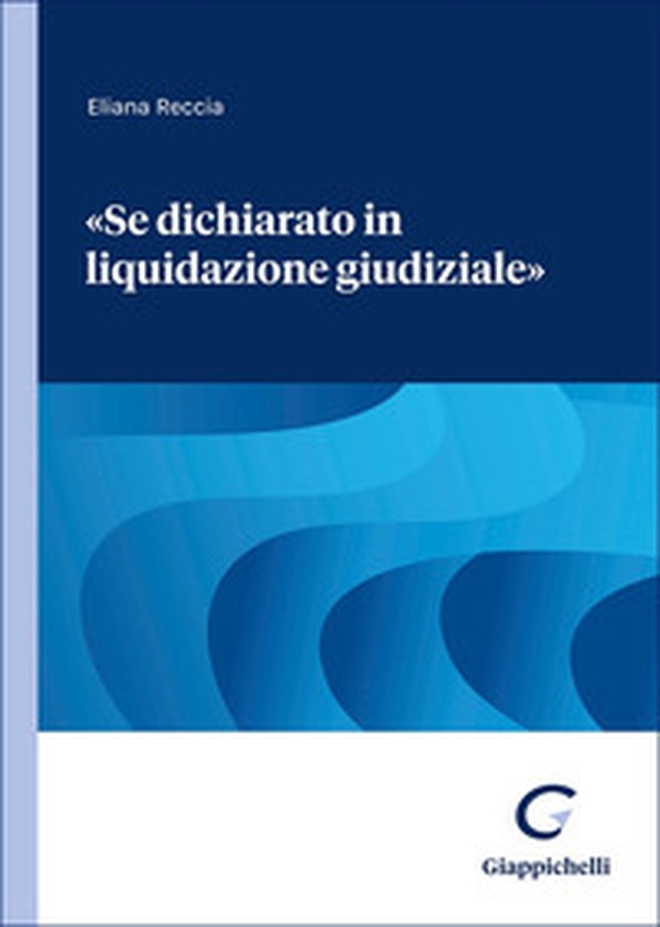 «Se dichiarato in liquidazione giudiziale» - Librerie.coop «Se dichiarato in liquidazione giudiziale» - Librerie.coop