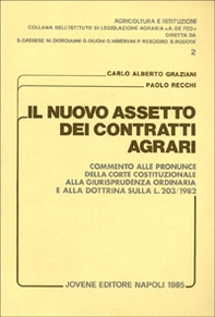 Il nuovo assetto dei contratti agrari. Commento alle pronunce della Corte costituzionale, alla giurisprudenza ordinaria e alla dottrina sulla L. 203/1982 - Librerie.coop