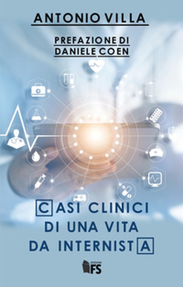 Casi clinici di una vita da internista - Librerie.coop Casi clinici di una vita da internista - Librerie.coop