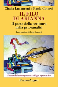 Il filo di Arianna. Il posto della scrittura nella psicoanalisi - Librerie.coop