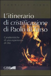 L'itinerario di cristificazione di Paolo di Tarso - Librerie.coop