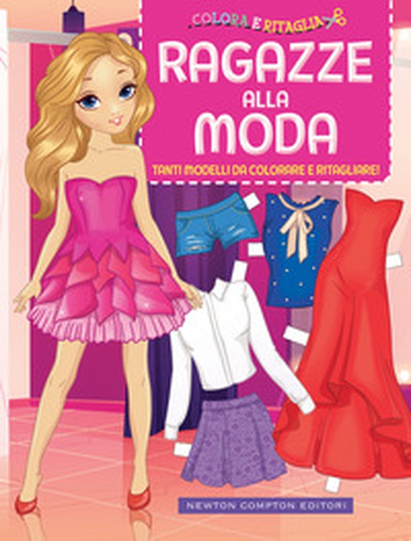 Colora e ritaglia. Ragazze alla moda - Librerie.coop Colora e ritaglia. Ragazze alla moda - Librerie.coop