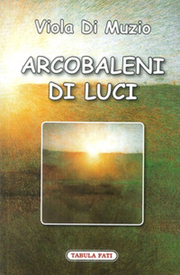 Arcobaleni di luce - Librerie.coop Arcobaleni di luce - Librerie.coop