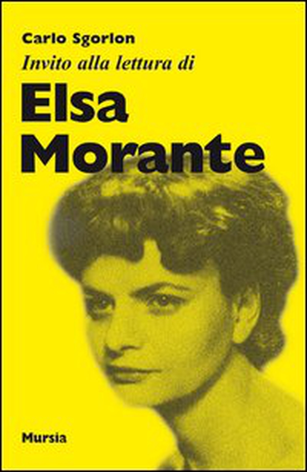 Invito alla lettura di Elsa Morante - Librerie.coop Invito alla lettura di Elsa Morante - Librerie.coop