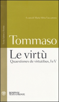 Le virtù. Quaestiones de virtutibus, I e V. Testo latino a fronte - Librerie.coop