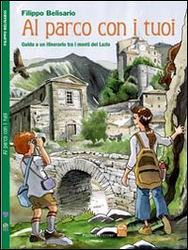 Al parco con i tuoi. Guida a un itinerario tra i monti del Lazio - Librerie.coop Al parco con i tuoi. Guida a un itinerario tra i monti del Lazio - Librerie.coop