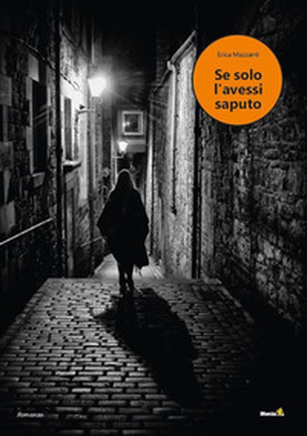 Se solo l'avessi saputo - Librerie.coop Se solo l'avessi saputo - Librerie.coop