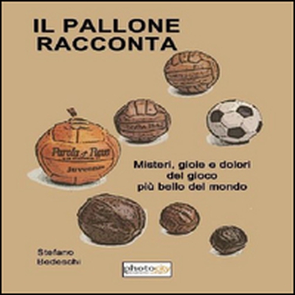 Il pallone racconta - Librerie.coop Il pallone racconta - Librerie.coop