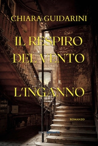 Il respiro del vento. L'inganno - Librerie.coop
