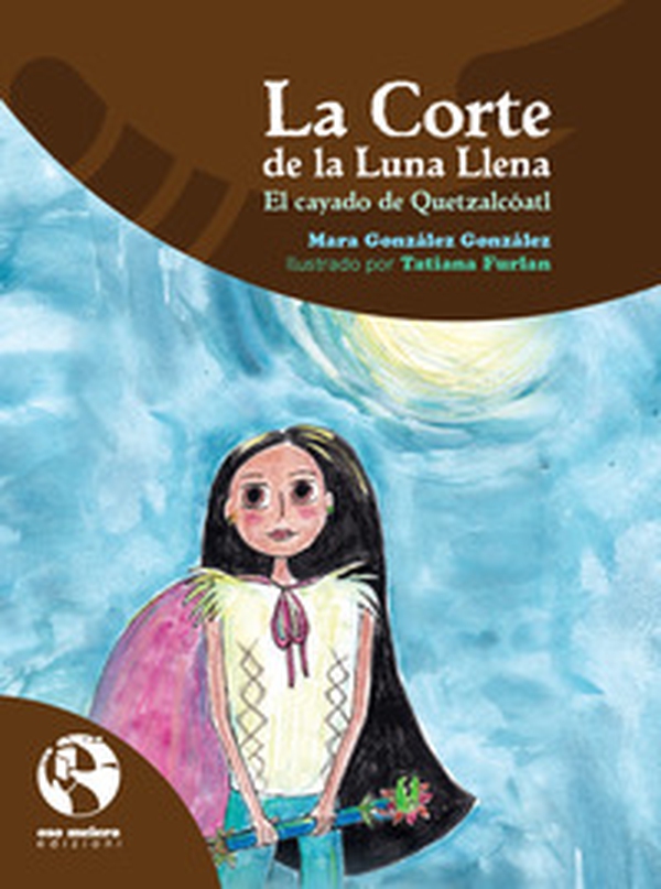 La Corte de la Luna Llena. El cayado de Quetzalcóatl - Librerie.coop La Corte de la Luna Llena. El cayado de Quetzalcóatl - Librerie.coop