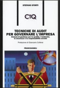 Tecniche di audit per governare l'impresa. Sistemi di gestione per la qualità, l'ambiente, la sicurezza e la responsabilità sociale - Librerie.coop