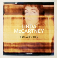 Linda McCartney. The Polaroid Diaries. Ediz. inglese, francese e tedesca - Librerie.coop