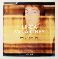Linda McCartney. The Polaroid Diaries. Ediz. inglese, francese e tedesca - Librerie.coop Linda McCartney. The Polaroid Diaries. Ediz. inglese, francese e tedesca - Librerie.coop
