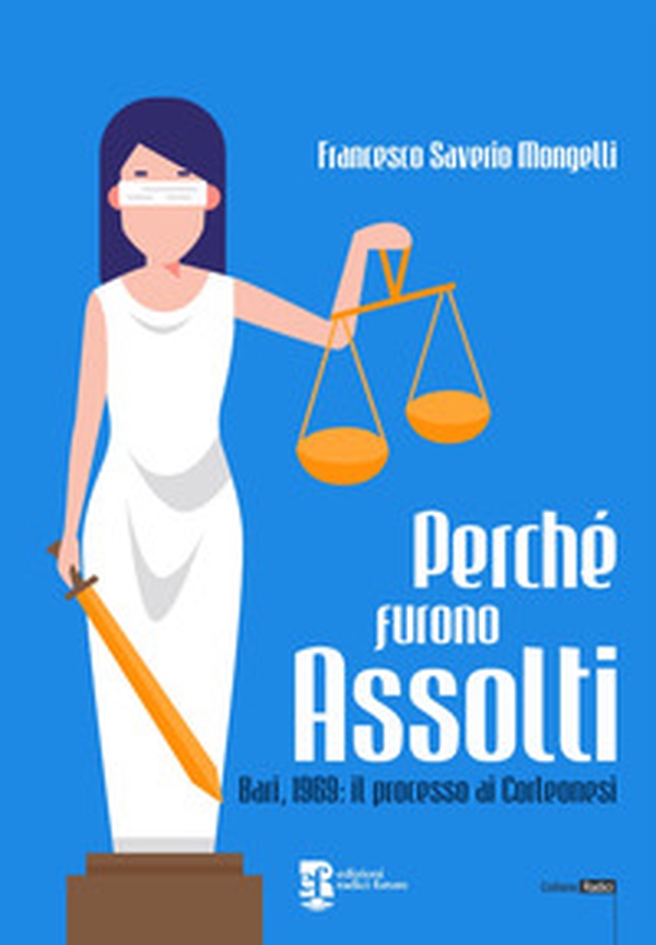 Perché furono assolti. Bari, 1969: il processo ai Corleonesi - Librerie.coop Perché furono assolti. Bari, 1969: il processo ai Corleonesi - Librerie.coop