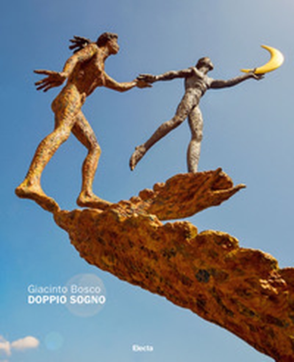 Giacinto Bosco. Doppio sogno. Ediz. italiana e inglese - Librerie.coop Giacinto Bosco. Doppio sogno. Ediz. italiana e inglese - Librerie.coop