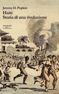Haiti. Storia di una rivoluzione - Librerie.coop
