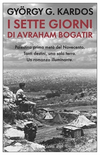I sette giorni di Avraham Bogatir - Librerie.coop I sette giorni di Avraham Bogatir - Librerie.coop