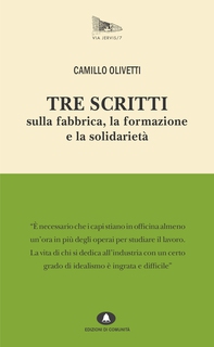 Tre scritti sulla fabbrica, la formazione e la solidarietà - Librerie.coop Tre scritti sulla fabbrica, la formazione e la solidarietà - Librerie.coop