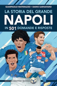 La storia del grande Napoli in 501 domande e risposte - Librerie.coop La storia del grande Napoli in 501 domande e risposte - Librerie.coop