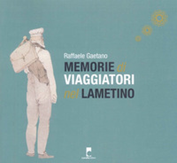 Memorie di viaggiatori nel Lametino - Librerie.coop Memorie di viaggiatori nel Lametino - Librerie.coop