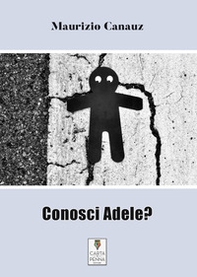 Conosci Adele? - Librerie.coop Conosci Adele? - Librerie.coop