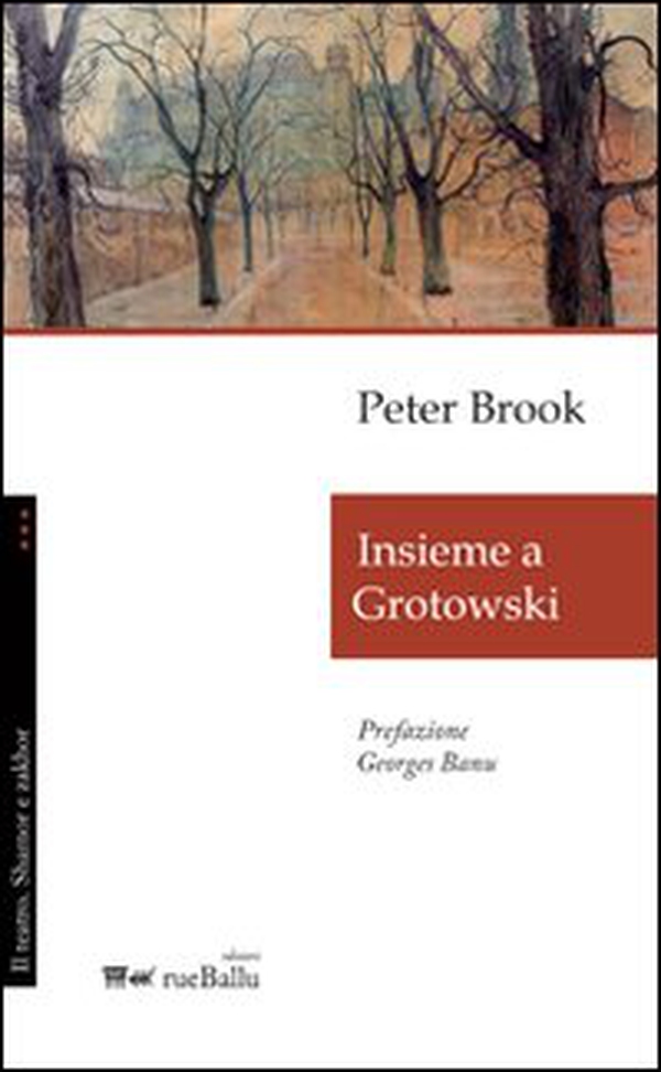 Insieme a Grotowski - Librerie.coop Insieme a Grotowski - Librerie.coop
