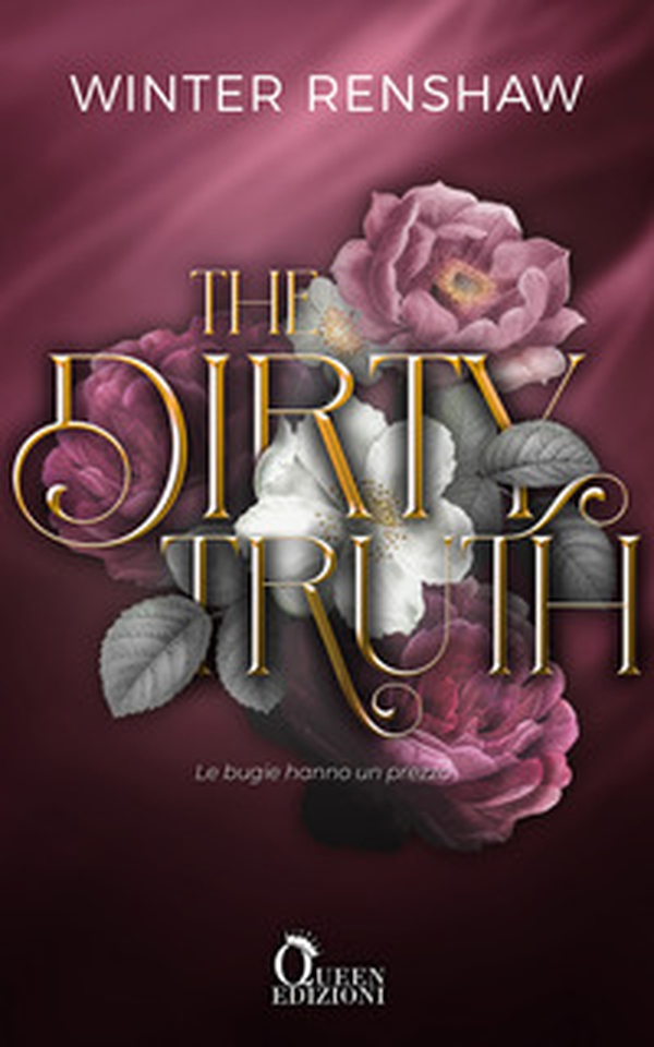 The dirty truth. Le bugie hanno un prezzo - Librerie.coop