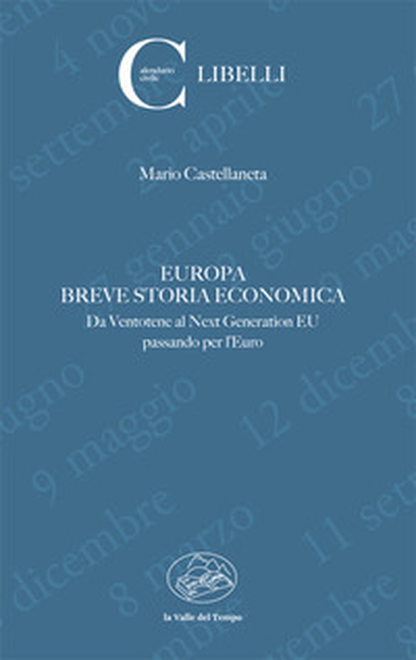 Europa. Breve storia economica. Da Ventotene al Next Generation EU passando per l'euro - Librerie.coop Europa. Breve storia economica. Da Ventotene al Next Generation EU passando per l'euro - Librerie.coop
