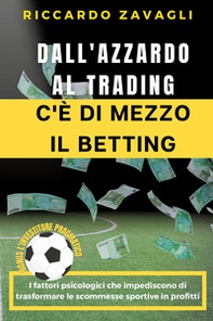 Dall'azzardo al trading c'è di mezzo il betting - Librerie.coop