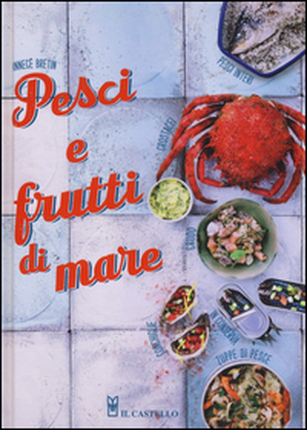 Pesci e frutti di mare - Librerie.coop Pesci e frutti di mare - Librerie.coop