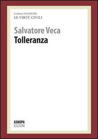 Tolleranza. Le virtù civili - Librerie.coop Tolleranza. Le virtù civili - Librerie.coop