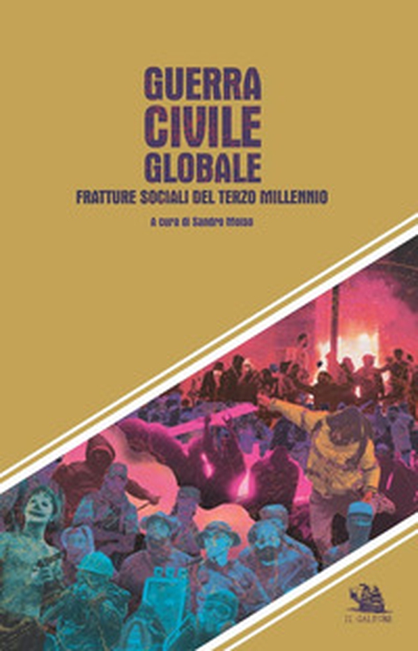 Guerra civile globale. Fratture sociali del terzo millennio - Librerie.coop Guerra civile globale. Fratture sociali del terzo millennio - Librerie.coop