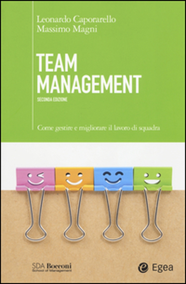 Team management. Come gestire e migliorare il lavoro di squadra - Librerie.coop Team management. Come gestire e migliorare il lavoro di squadra - Librerie.coop
