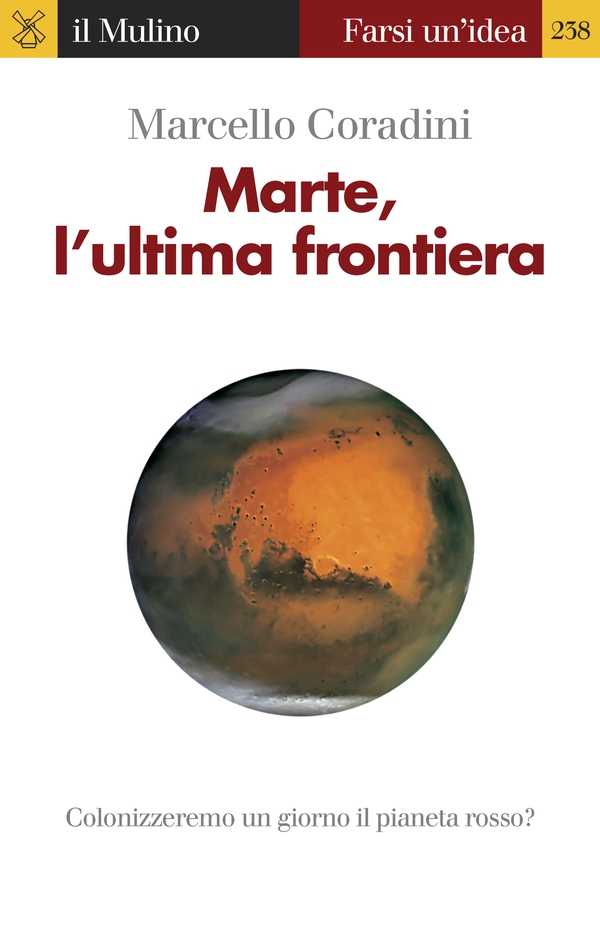 Marte, l'ultima frontiera - Librerie.coop Marte, l'ultima frontiera - Librerie.coop