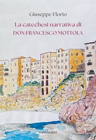 La catechesi narrativa di don Francesco Mottola - Librerie.coop La catechesi narrativa di don Francesco Mottola - Librerie.coop