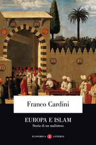 Europa e Islam. Storia di un malinteso - Librerie.coop Europa e Islam. Storia di un malinteso - Librerie.coop
